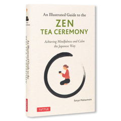 The Illustrated Guide to the Zen Tea Ceremony feels like a good reset